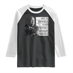 John Lewis Raglan Shirt Get In Good Necessary Trouble Social Justice TS11 Black White Print Your Wear