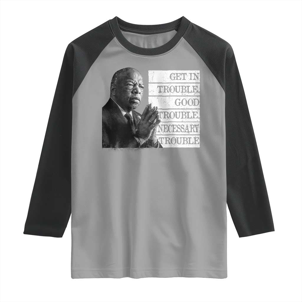 John Lewis Raglan Shirt Get In Good Necessary Trouble Social Justice TS11 Sport Gray Black Print Your Wear