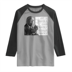 John Lewis Raglan Shirt Get In Good Necessary Trouble Social Justice TS11 Sport Gray Black Print Your Wear