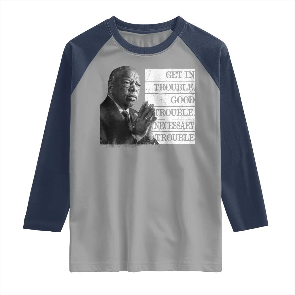 John Lewis Raglan Shirt Get In Good Necessary Trouble Social Justice TS11 Sport Gray Navy Print Your Wear