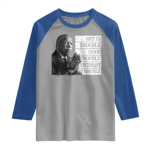 John Lewis Raglan Shirt Get In Good Necessary Trouble Social Justice TS11 Sport Gray Royal Print Your Wear