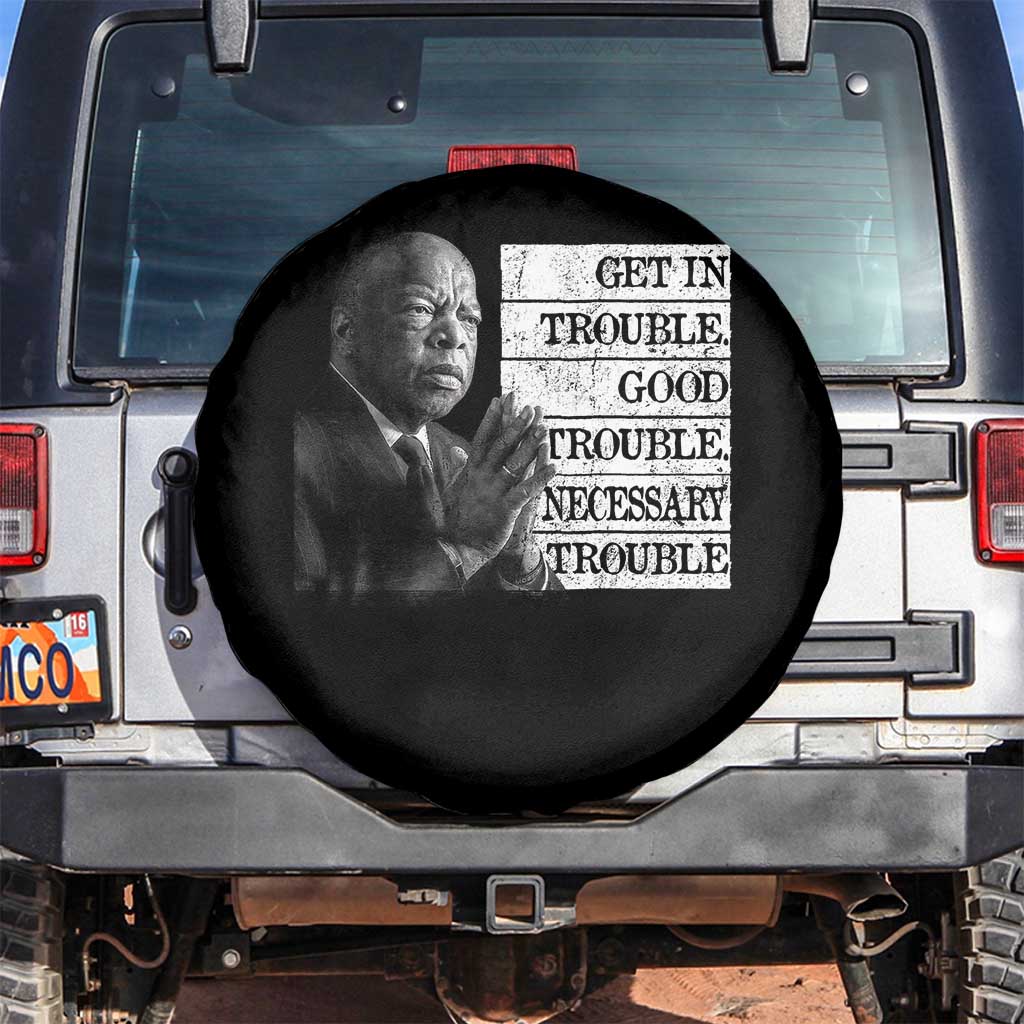 John Lewis Spare Tire Cover Get In Good Necessary Trouble Social Justice TS11 No hole Black Print Your Wear