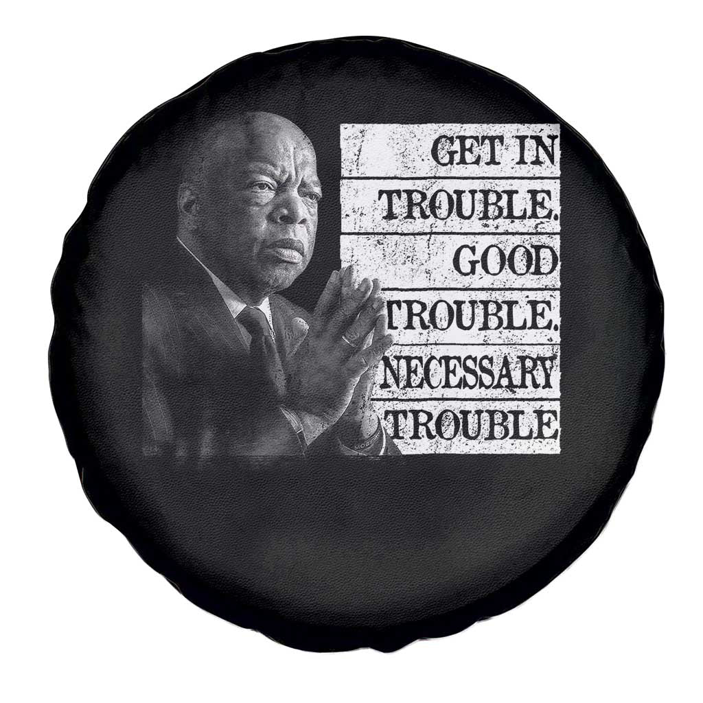 John Lewis Spare Tire Cover Get In Good Necessary Trouble Social Justice TS11 Print Your Wear