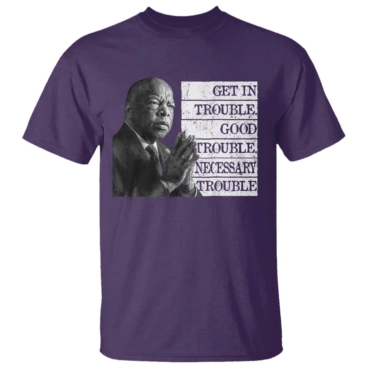 John Lewis T Shirt Get In Good Necessary Trouble Social Justice TS11 Purple Print Your Wear