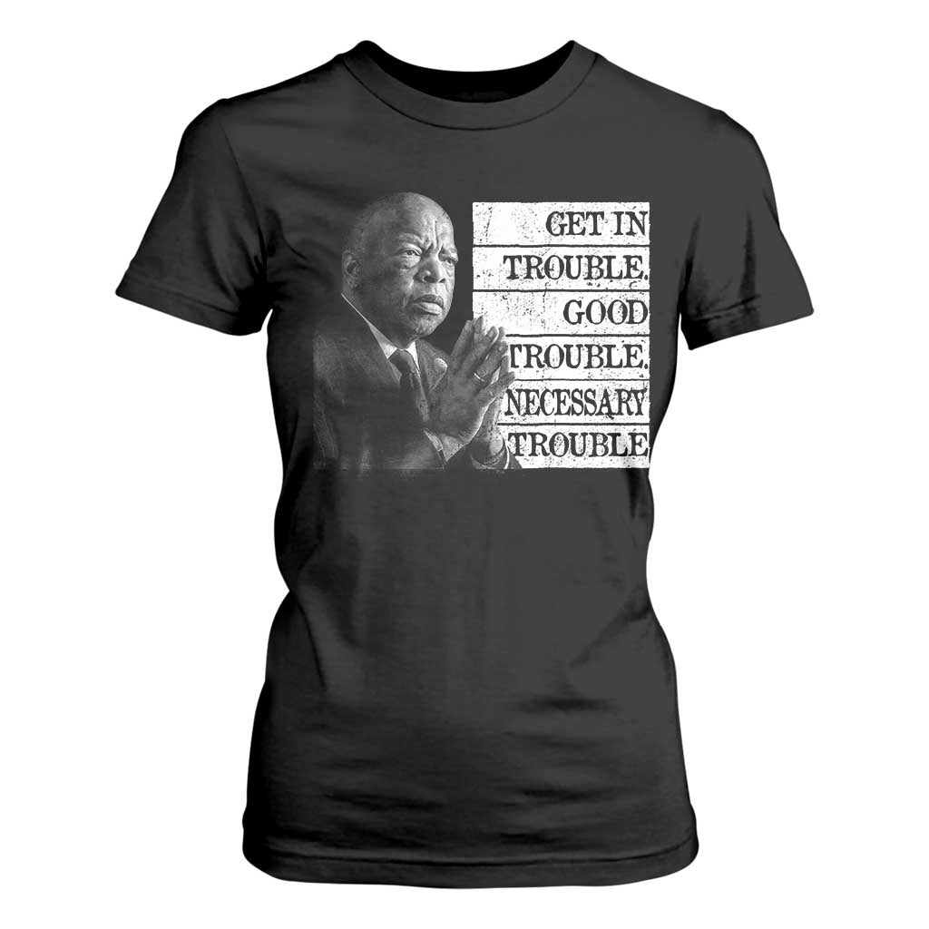 John Lewis T Shirt For Women Get In Good Necessary Trouble Social Justice TS11 Black Print Your Wear