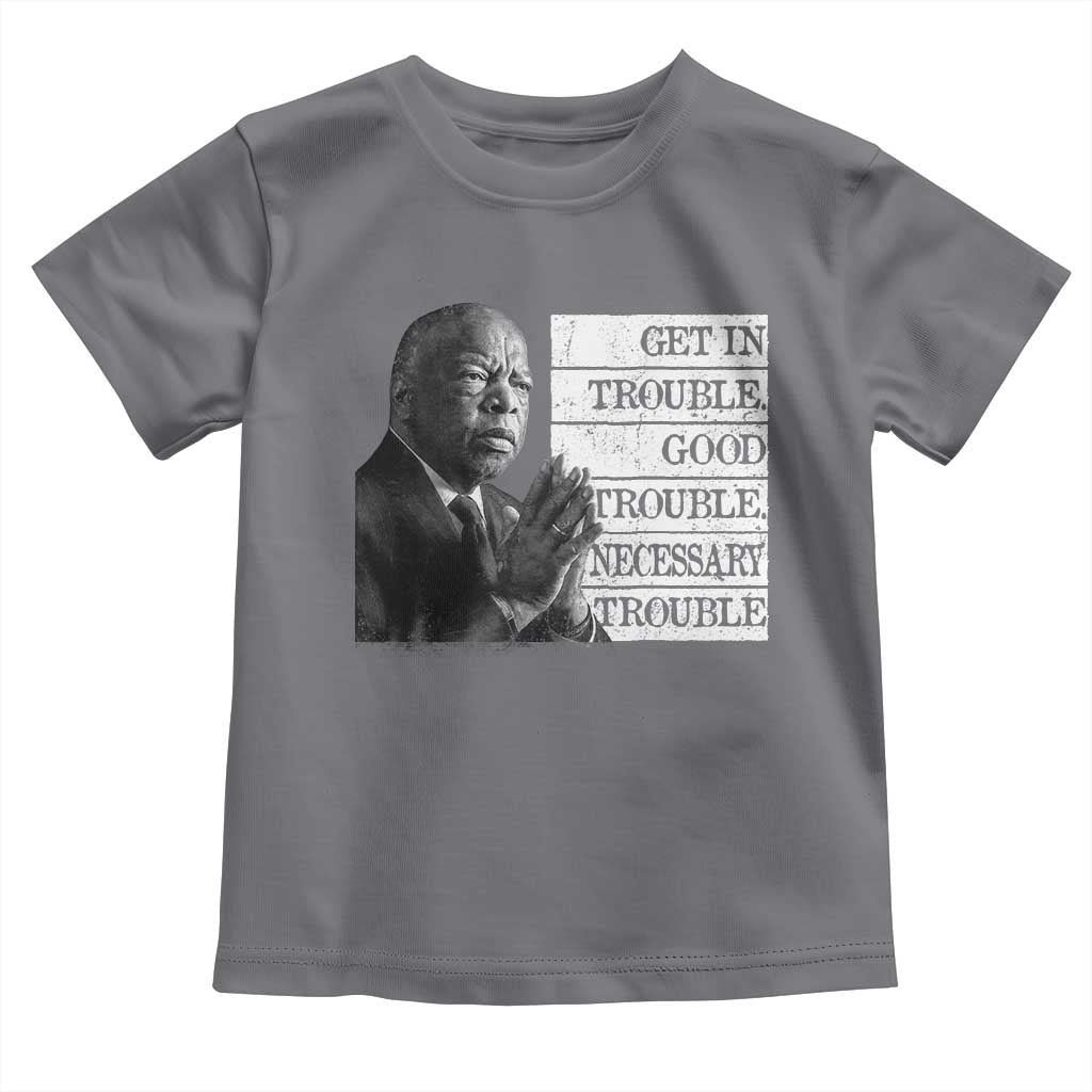 John Lewis Toddler T Shirt Get In Good Necessary Trouble Social Justice TS11 Charcoal Print Your Wear