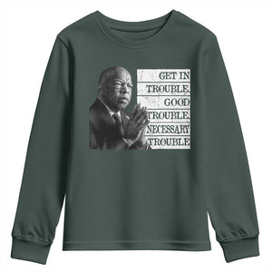 John Lewis Youth Sweatshirt Get In Good Necessary Trouble Social Justice TS11 Dark Forest Green Print Your Wear