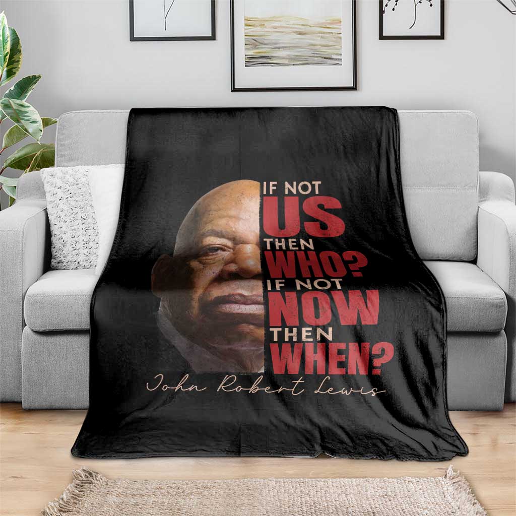 John Lewis Throw Blanket If Not Us Then Who If Not Now Then When TS11 Print Your Wear