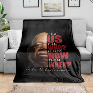 John Lewis Throw Blanket If Not Us Then Who If Not Now Then When TS11 Print Your Wear