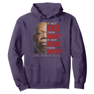 John Lewis Hoodie If Not Us Then Who If Not Now Then When TS11 Purple Print Your Wear