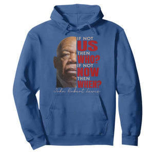 John Lewis Hoodie If Not Us Then Who If Not Now Then When TS11 Royal Blue Print Your Wear