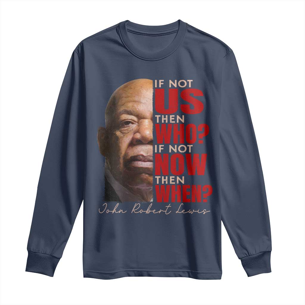 John Lewis Long Sleeve Shirt If Not Us Then Who If Not Now Then When TS11 Navy Print Your Wear
