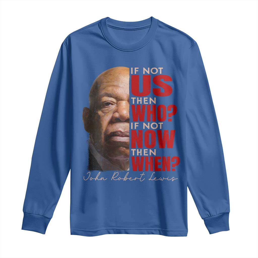 John Lewis Long Sleeve Shirt If Not Us Then Who If Not Now Then When TS11 Royal Blue Print Your Wear