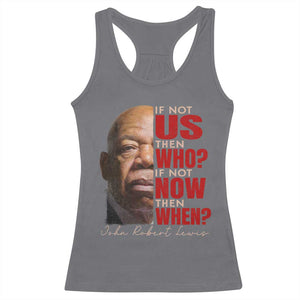 John Lewis Racerback Tank Top If Not Us Then Who If Not Now Then When TS11 Charcoal Print Your Wear