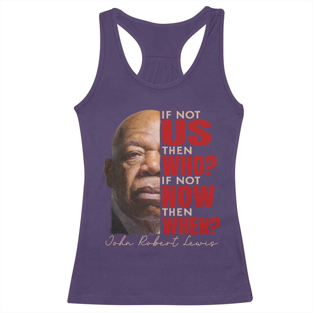 John Lewis Racerback Tank Top If Not Us Then Who If Not Now Then When TS11 Purple Print Your Wear