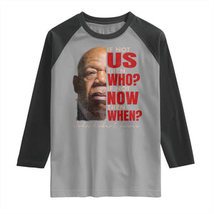 John Lewis Raglan Shirt If Not Us Then Who If Not Now Then When TS11 Sport Gray Black Print Your Wear