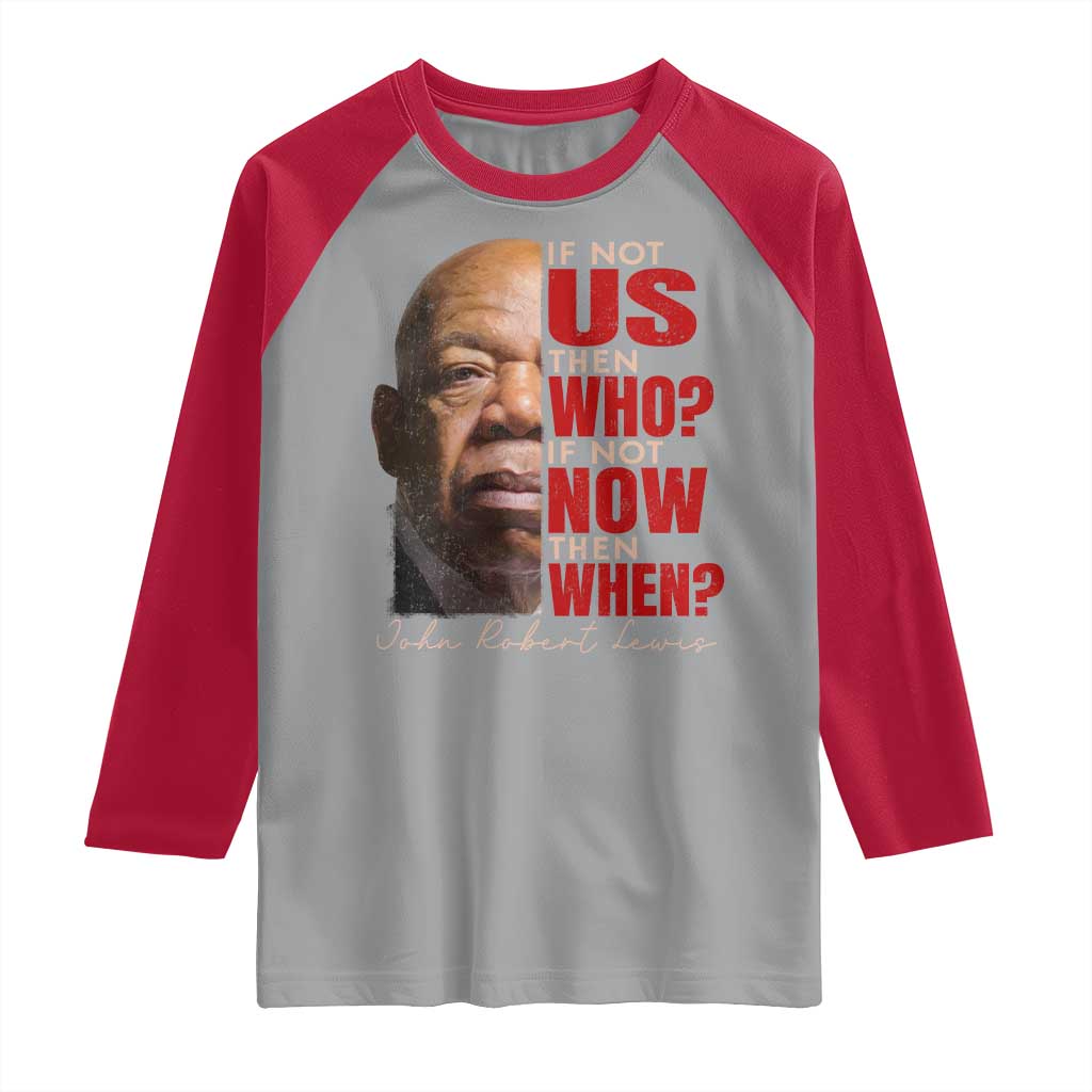 John Lewis Raglan Shirt If Not Us Then Who If Not Now Then When TS11 Sport Gray Red Print Your Wear