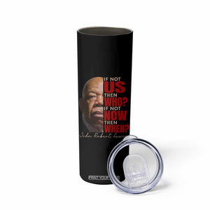 John Lewis Skinny Tumbler If Not Us Then Who If Not Now Then When TS11 Print Your Wear