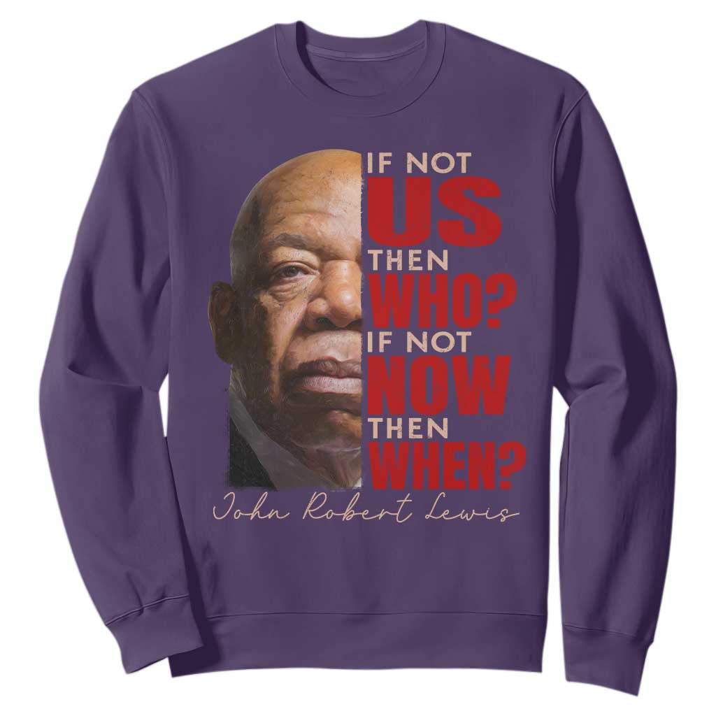 John Lewis Sweatshirt If Not Us Then Who If Not Now Then When TS11 Purple Print Your Wear