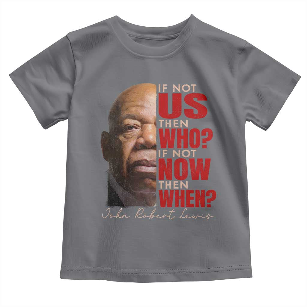 John Lewis Toddler T Shirt If Not Us Then Who If Not Now Then When TS11 Charcoal Print Your Wear