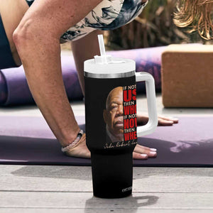 John Lewis Tumbler With Handle If Not Us Then Who If Not Now Then When TS11 Print Your Wear