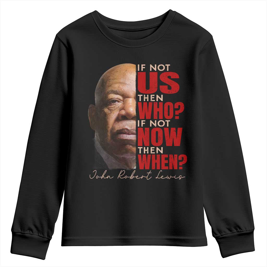 John Lewis Youth Sweatshirt If Not Us Then Who If Not Now Then When TS11 Black Print Your Wear