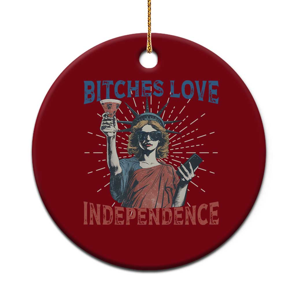 Funny Bitches Love Independence 4th Of July Ceramic Ornament Retro Statue Of Liberty TS11 1pc Red Print Your Wear