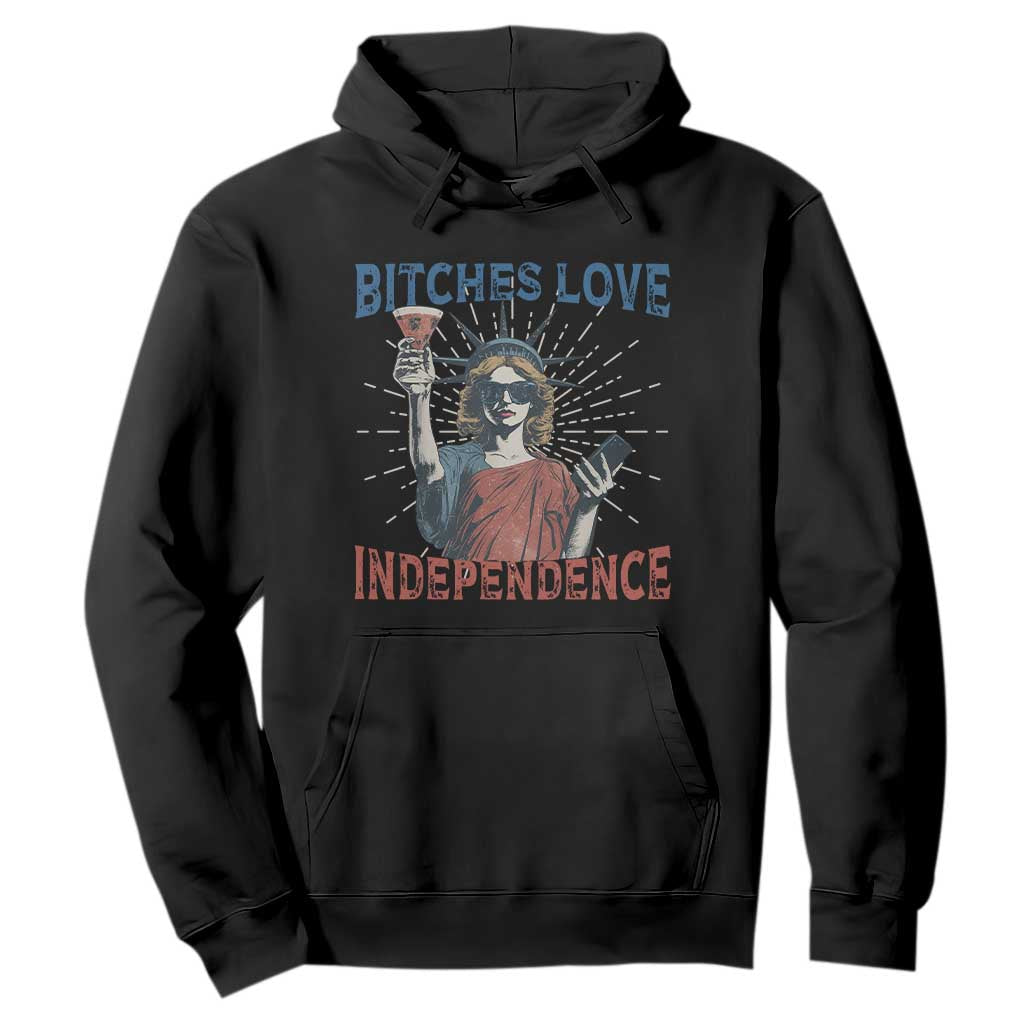Funny Bitches Love Independence 4th Of July Hoodie Retro Statue Of Liberty TS11 Black Print Your Wear
