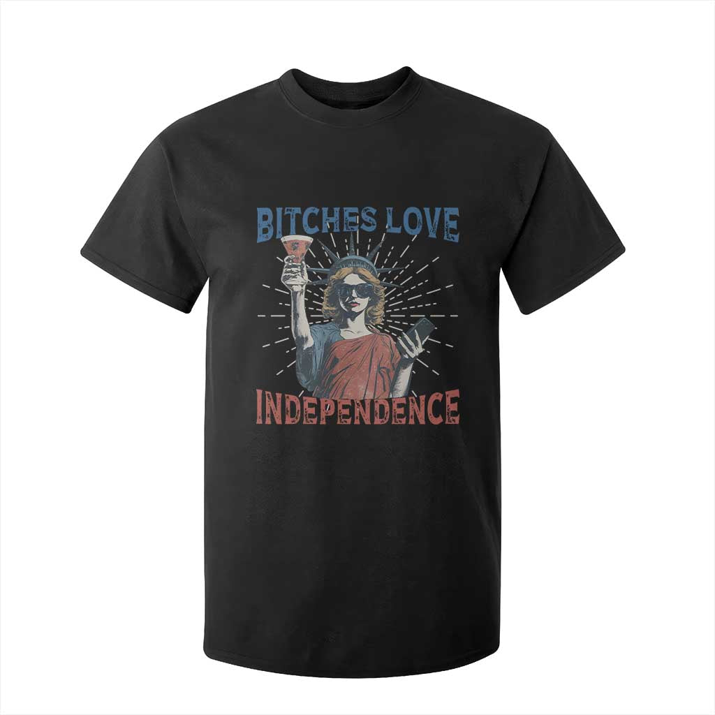 Funny Bitches Love Independence 4th Of July T Shirt For Kid Retro Statue Of Liberty TS11 Black Print Your Wear
