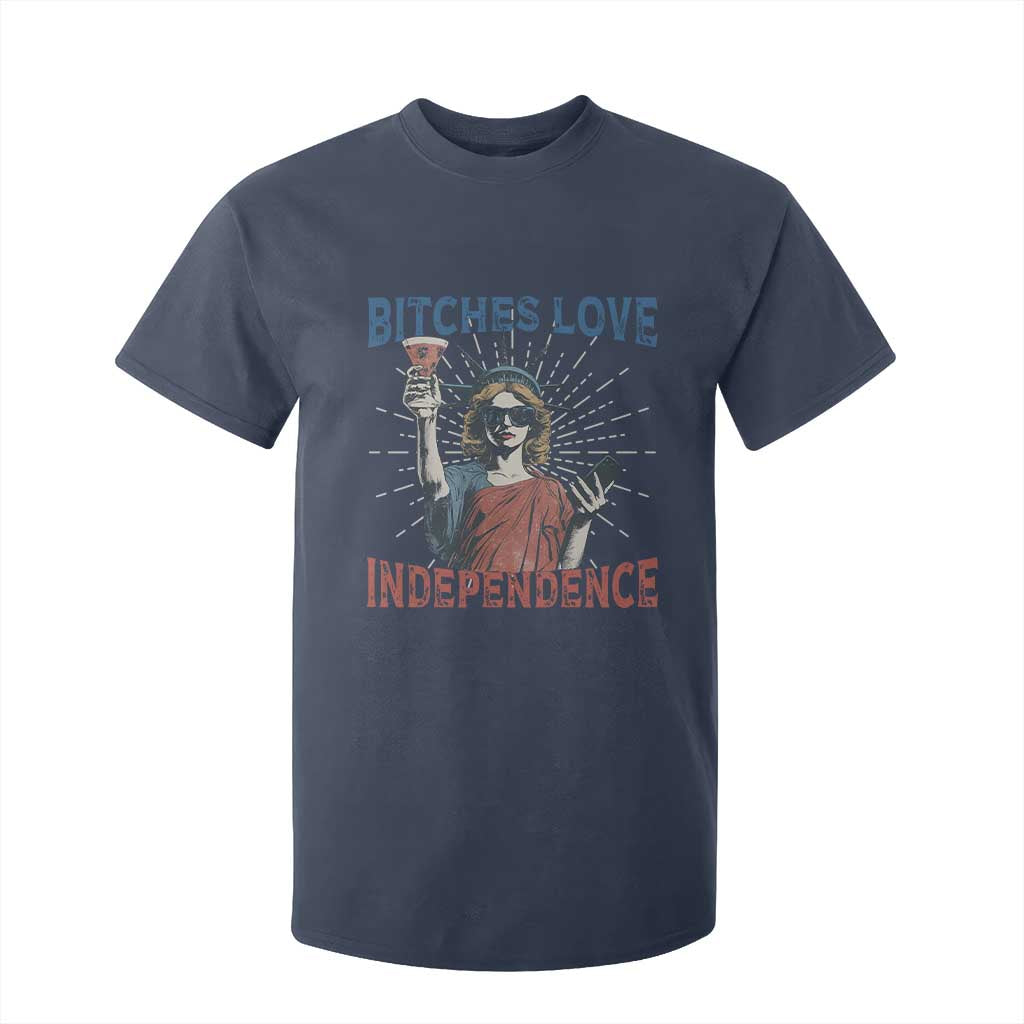 Funny Bitches Love Independence 4th Of July T Shirt For Kid Retro Statue Of Liberty TS11 Navy Print Your Wear