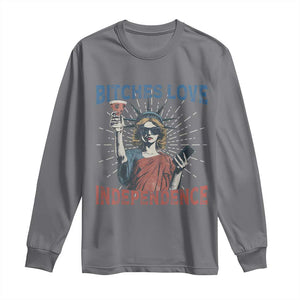 Funny Bitches Love Independence 4th Of July Long Sleeve Shirt Retro Statue Of Liberty TS11 Charcoal Print Your Wear