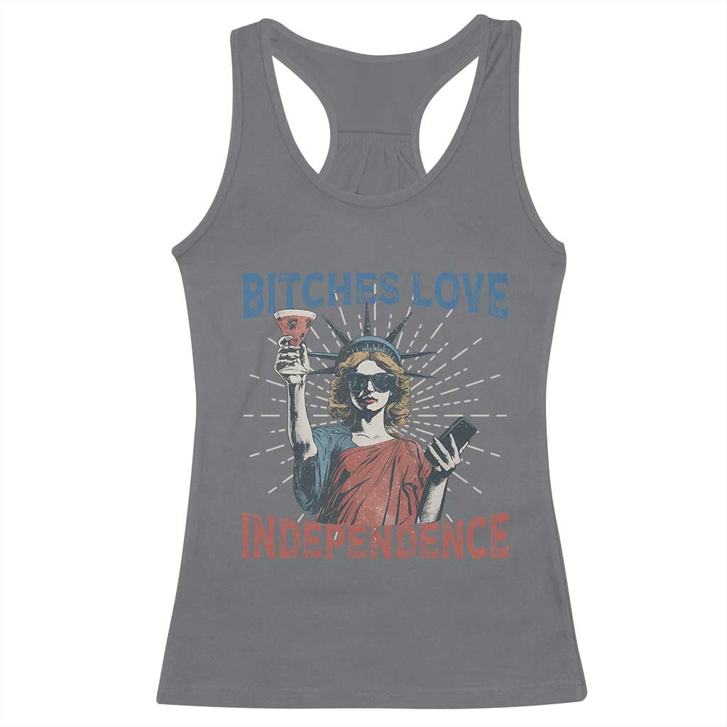 Funny Bitches Love Independence 4th Of July Racerback Tank Top Retro Statue Of Liberty TS11 Charcoal Print Your Wear