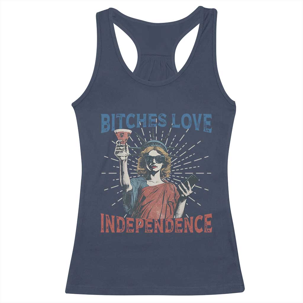 Funny Bitches Love Independence 4th Of July Racerback Tank Top Retro Statue Of Liberty TS11 Navy Print Your Wear