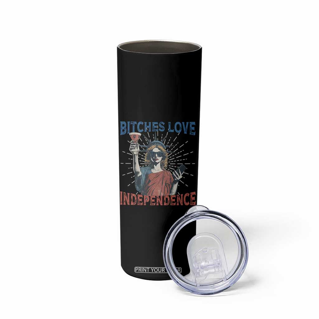 Funny Bitches Love Independence 4th Of July Skinny Tumbler Retro Statue Of Liberty TS11 Print Your Wear