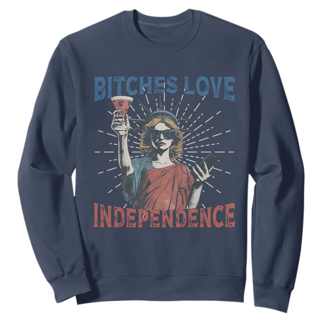 Funny Bitches Love Independence 4th Of July Sweatshirt Retro Statue Of Liberty TS11 Navy Print Your Wear