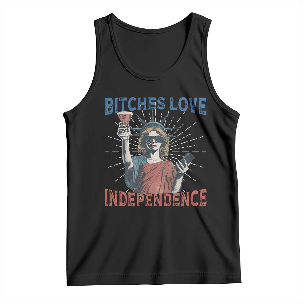Funny Bitches Love Independence 4th Of July Tank Top Retro Statue Of Liberty TS11 Black Print Your Wear