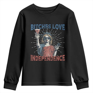 Funny Bitches Love Independence 4th Of July Youth Sweatshirt Retro Statue Of Liberty TS11 Black Print Your Wear