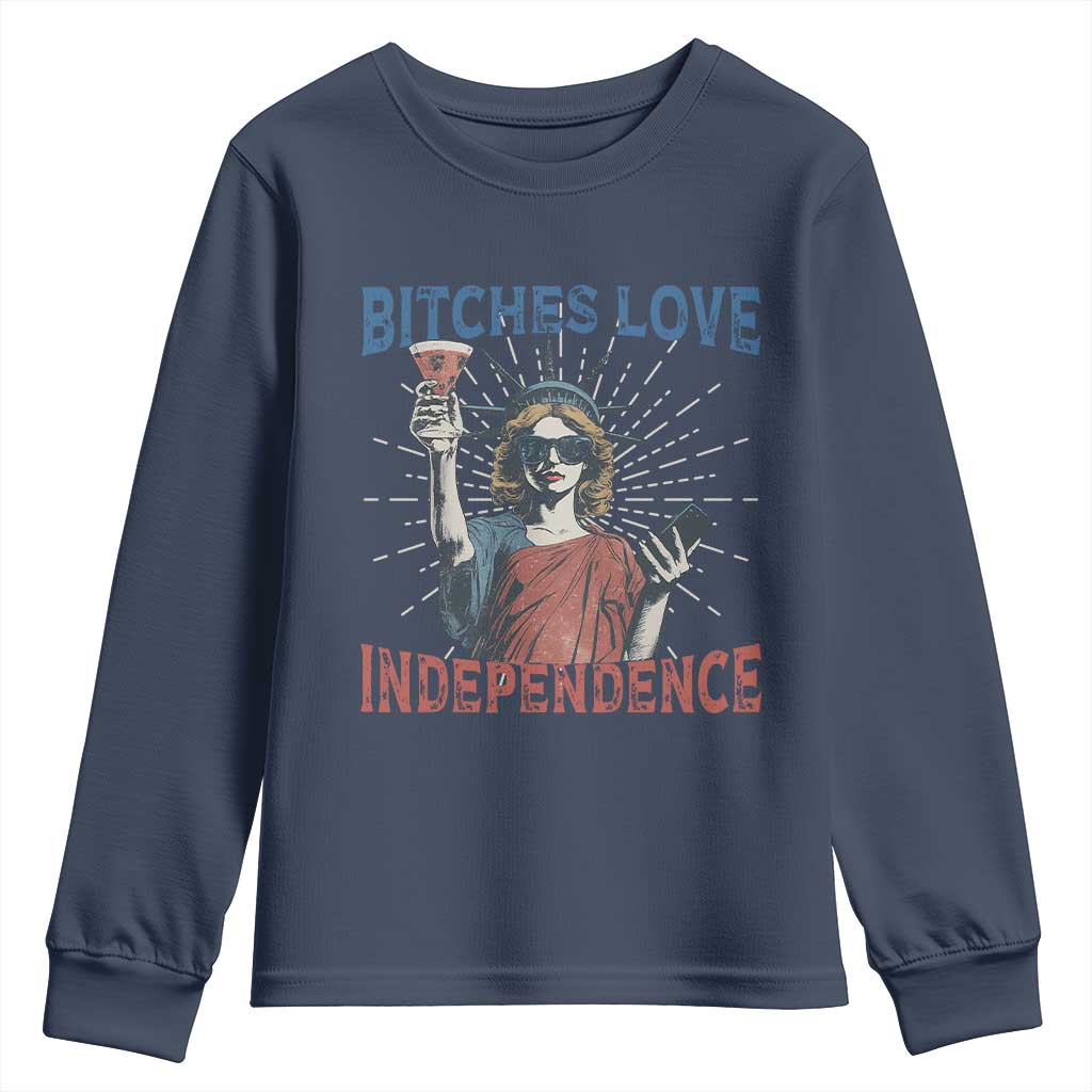 Funny Bitches Love Independence 4th Of July Youth Sweatshirt Retro Statue Of Liberty TS11 Navy Print Your Wear