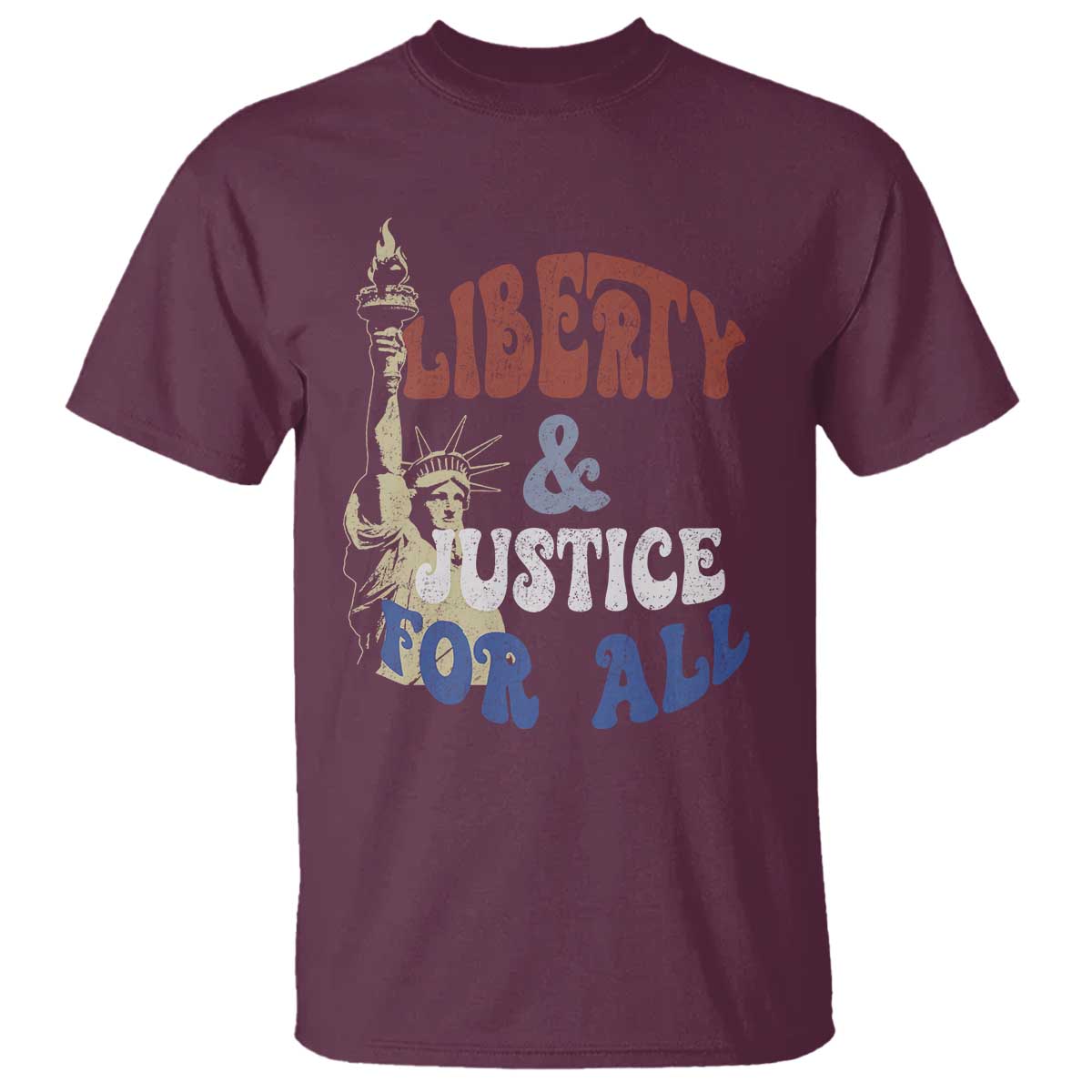 Funny 4th of July Liberty And Justice For All T Shirt Statue Of Liberty TS11 Maroon Print Your Wear