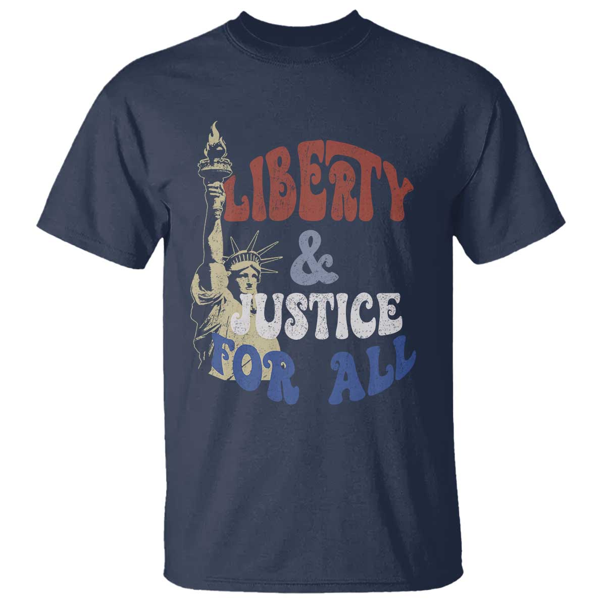 Funny 4th of July Liberty And Justice For All T Shirt Statue Of Liberty TS11 Navy Print Your Wear