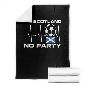 No Scotland No Party Throw Blanket Scotland Football Proud Scottish Fan