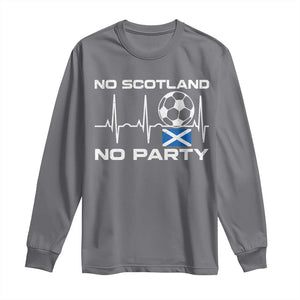 No Scotland No Party Long Sleeve Shirt Scotland Football Proud Scottish Fan