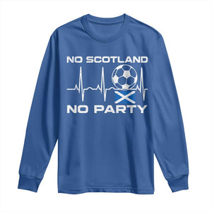 No Scotland No Party Long Sleeve Shirt Scotland Football Proud Scottish Fan
