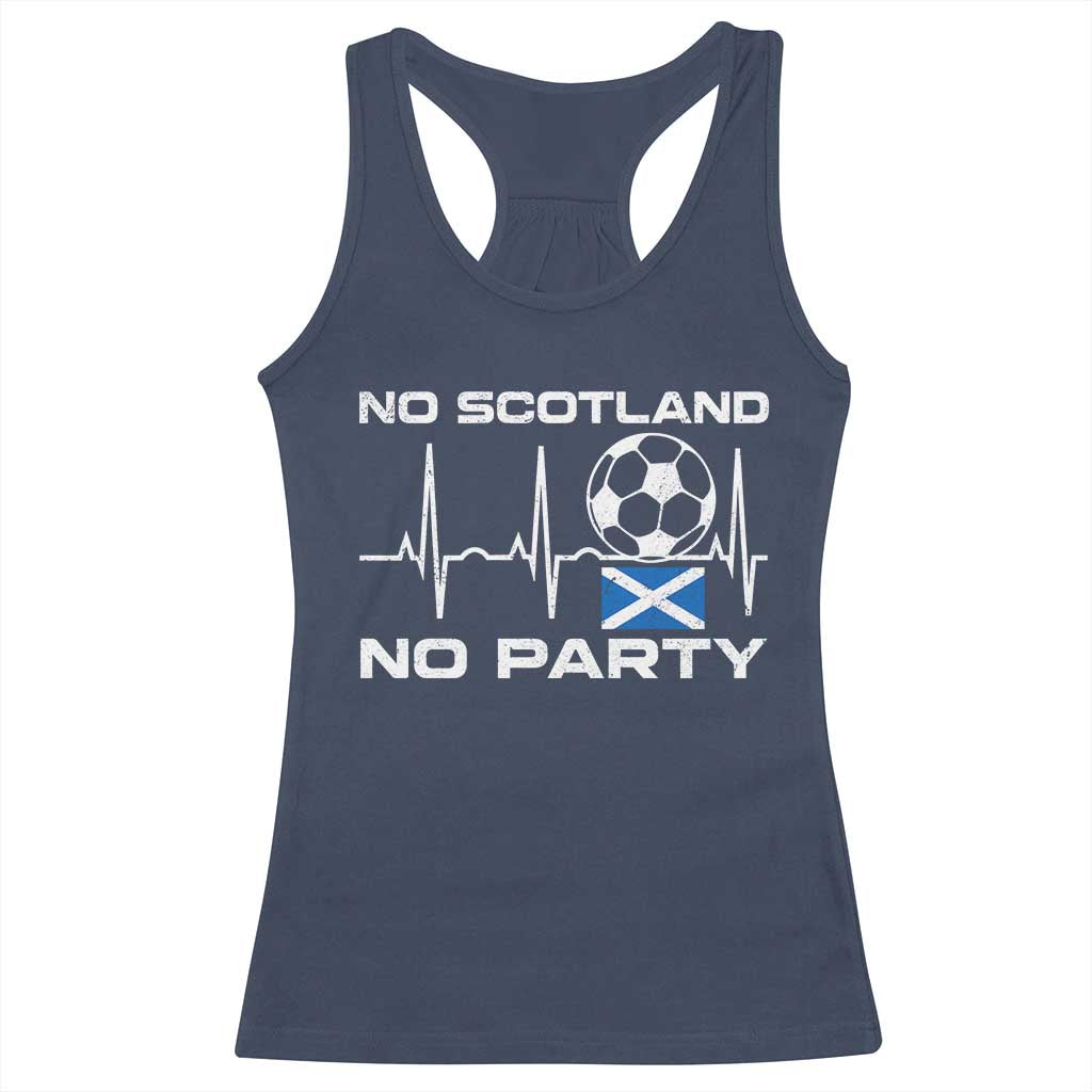 No Scotland No Party Racerback Tank Top Scotland Football Proud Scottish Fan TS11 Navy Print Your Wear
