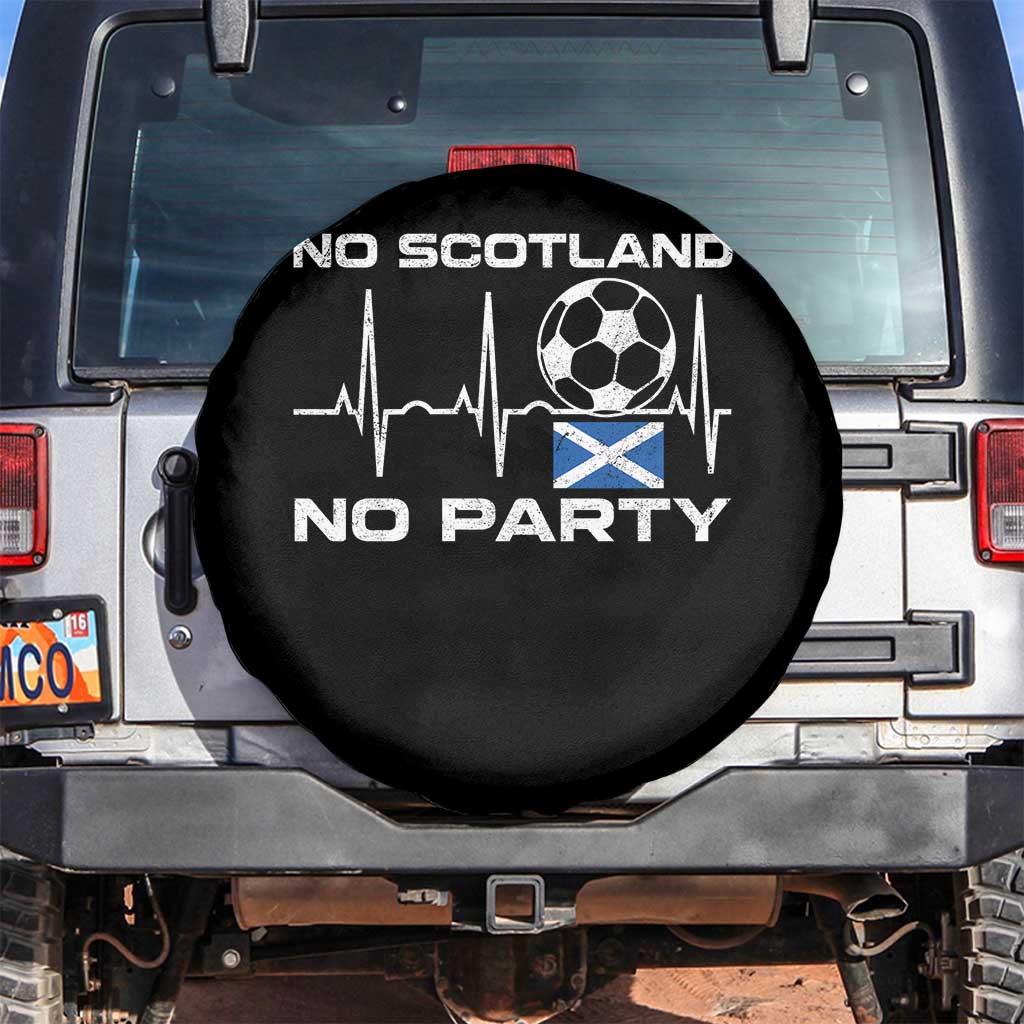 No Scotland No Party Spare Tire Cover Scotland Football Proud Scottish Fan TS11 No hole Black Print Your Wear