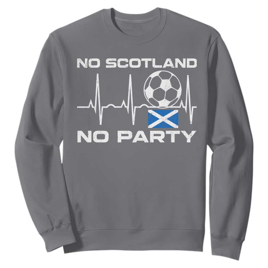 No Scotland No Party Sweatshirt Scotland Football Proud Scottish Fan