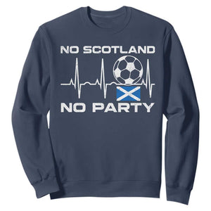 No Scotland No Party Sweatshirt Scotland Football Proud Scottish Fan