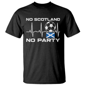 No Scotland No Party T Shirt Scotland Football Proud Scottish Fan