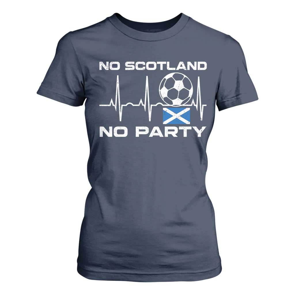 No Scotland No Party T Shirt For Women Scotland Football Proud Scottish Fan
