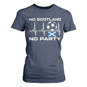 No Scotland No Party T Shirt For Women Scotland Football Proud Scottish Fan